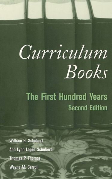 Curriculum Books: The First Hundred Years / Edition 1