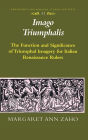 Imago Triumphalis: The Function and Significance of Triumphal Imagery for Italian Renaissance Rulers / Edition 1