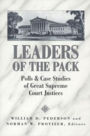 Leaders of the Pack: Polls and Case Studies of Great Supreme Court Justices / Edition 1
