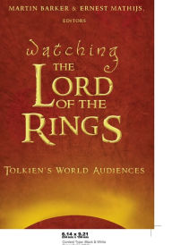 Title: Watching the Lord of the Rings: Tolkien's World Audiences, Author: Martin Barker