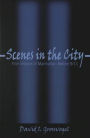 Scenes in the City: Film Visions of Manhattan Before 9/11 / Edition 1