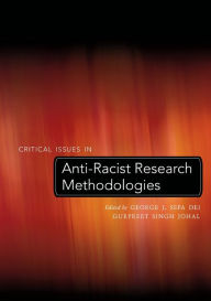 Title: Critical Issues in Anti-Racist Research Methodologies / Edition 1, Author: Shirley R. Steinberg