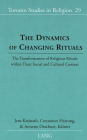 Dynamics of Changing Rituals: The Transformation of Religious Rituals within Their Social and Cultural Context