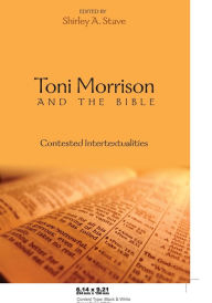 Title: Toni Morrison and the Bible: Contested Intertextualities / Edition 1, Author: Carlyle V. Thompson