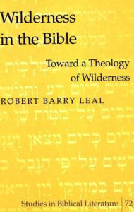 Title: Wilderness in the Bible, Author: Robert Barry Leal