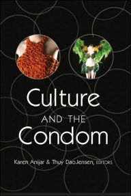 Title: Culture and the Condom, Author: Karen Anijar