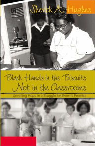 Title: Black Hands in the Biscuits- Not in the Classrooms: Unveiling Hope in a Struggle for <I>Brown