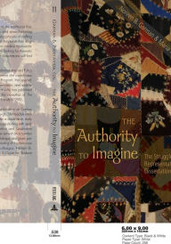 Title: The Authority to Imagine: The Struggle toward Representation in Dissertation Writing / Edition 1, Author: Noreen B. Garman