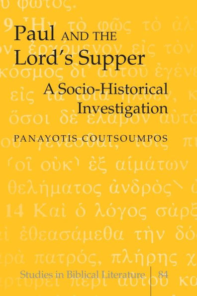 Paul and the Lord's Supper: A Socio-Historical Investigation