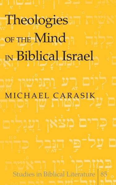 Theologies of the Mind in Biblical Israel / Edition 1