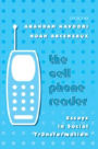 The Cell Phone Reader: Essays in Social Transformation / Edition 1