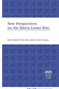 Title: New Perspectives on the Sierra Leone Krio, Author: Mac Dixon-Fyle