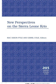 Title: New Perspectives on the Sierra Leone Krio / Edition 1, Author: Mac Dixon-Fyle