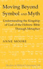 Moving Beyond Symbol and Myth