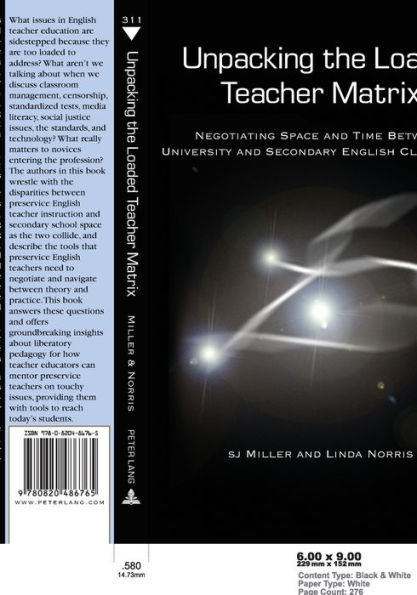 Unpacking the Loaded Teacher Matrix: Negotiating Space and Time Between University and Secondary English Classrooms