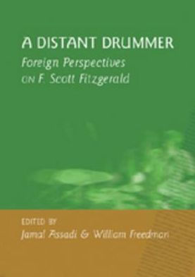 A Distant Drummer: Foreign Perspectives on F. Scott Fitzgerald