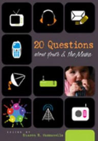 Title: 20 Questions about Youth and the Media, Author: Sharon R. Mazzarella