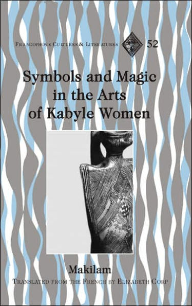 Symbols and Magic in the Arts of Kabyle Women