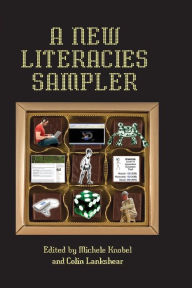 Title: A New Literacies Sampler / Edition 1, Author: Colin Lankshear