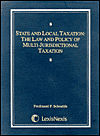 Title: State And Local Taxation: The Law And Policy Of Multi-Jursdictional Taxation 2003 / Edition 1, Author: Ferdinand P. Schoettle