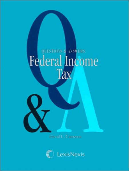 Questions & Answers: Federal Income Tax / Edition 5