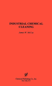 Title: Industrial Chemical Cleaning, Author: James W McCoy