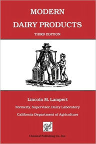 Title: Modern Dairy Products / Edition 3, Author: Lincoln M. Lampert