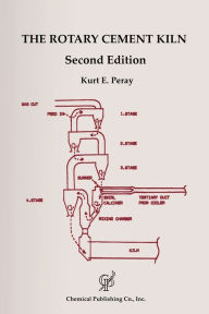 Title: The Rotary Cement Kiln / Edition 2, Author: Kurt E Peray