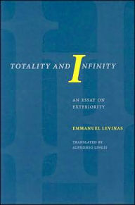 Title: Totality and Infinity: An Essay On Exteriority / Edition 1, Author: Emmanuel Levinas