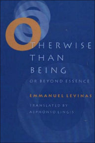 Title: Otherwise Than Being or Beyond Essence / Edition 1, Author: Emmanuel Levinas