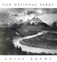 Title: Ansel Adams: Our National Parks / Edition 1, Author: Ansel Adams