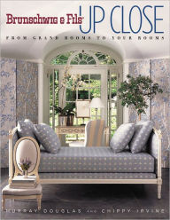 Title: Brunschwig & Fils Up Close: From Grand Rooms to Your Rooms, Author: Murray Douglas