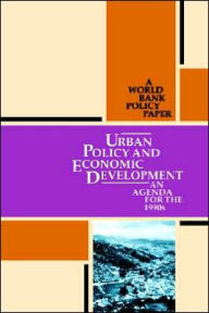 Title: Urban Policy and Economic Development: An Agenda for the 1990s / Edition 1, Author: World Bank