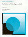 Title: Market for Water Rights in Chile: Major Issues, Author: Monica R. Brehm