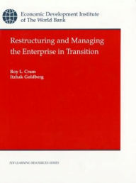 Title: Restructuring and Managing the Enterprise in Transition, Author: Roy L. Crum