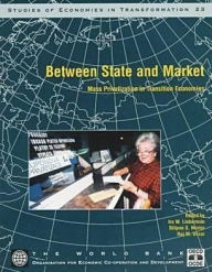 Title: Between State and Market: Mass Privatization in Transition Economies, Author: Stilpon S. Nestor