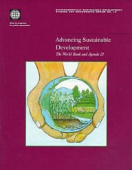 Title: Advancing Sustainable Development: The World Bank and Agenda 21, Author: World Bank Publications