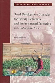 Title: Rural Development Strategies for Poverty Reduction and Environmental Protection in Sub-Saharan Africa, Author: Kevin M. Cleaver