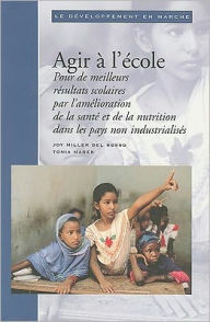 Title: Class Action: Improving School Performance in the Developing World through Better Health and Nutrition, Author: Toni Marek