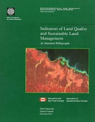 Title: Indicators of Land Quality and Sustainable Land Management: An Annotated Bibliography, Author: Julian Dumanski