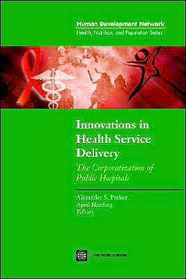 Innovations in Health Service Delivery: The Corporatization of Public Hospitals