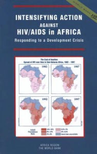 Title: Intensifying Action Against HIV/AIDS in Africa: Responding to a Development Crisis, Author: World Bank Publications