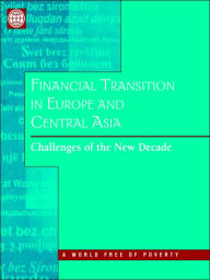 Title: Financial Transition in Europe and Central Asia: Challenges of the New Decade, Author: Cari Votava