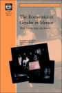 The Economics of Gender in Mexico: Work, Family, State, and Market