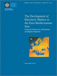 Title: The Development of Electricity Markets in the Euro-mediterranean Area: Trends and Prospects for Liberalization and Regional Intergration, Author: Daniel Muller-Jentsch