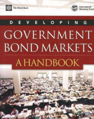 Title: Developing Government Bond Markets: A Handbook, Author: World Bank