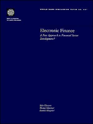 Electronic Finance: A New Approach to Financial Sector Development?