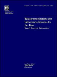 Title: Telecommunications and Information Services for the Poor: Toward a Strategy for Universal Access, Author: Andrew Dymond