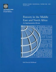 Title: Forestry in the Middle East and North Africa: An Implementation Review, Author: Idah Pswarayi-Riddihough