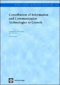 Title: Contribution of Information and Communication Technologies to Growth, Author: Christine Zhen-Wei Qiang